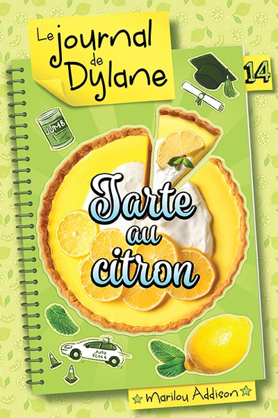 Le journal de Dylane T.14 - Tarte au citron | Addison, Marilou