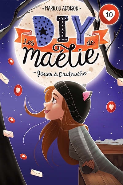 Les DIY de Maélie T.10 - Jouer à l'autruche | Addison, Marilou
