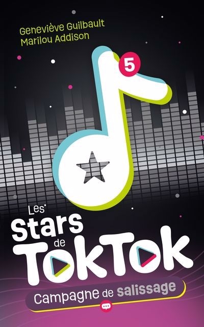 Les Stars de TokTok T.05 - Campagne de salissage | Guilbault, Geneviève | Addison, Marilou