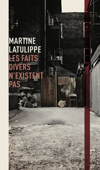 Faits Divers n'Existent Pas (Les) | Latulippe, Martine