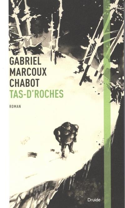 Tas d'roches | Marcoux-Chabot, Gabriel
