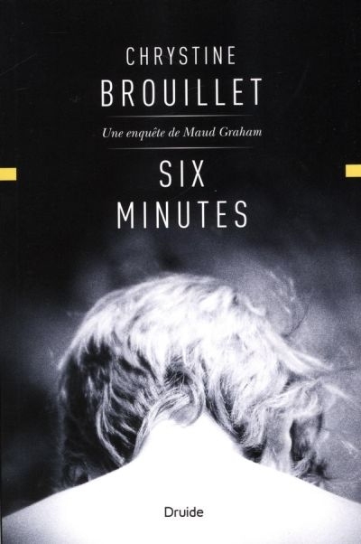 Six minutes  | Brouillet, Chrystine