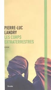 corps extraterrestres (Les) | Landry, Pierre-Luc