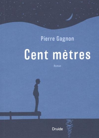 Cent mètres  | Gagnon, Pierre