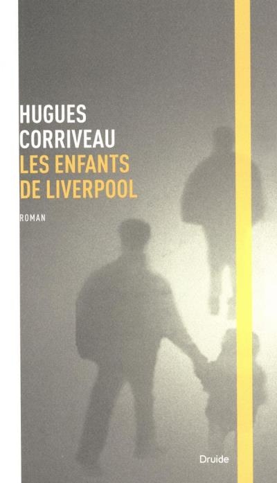 enfants de Liverpool (Les) | Corriveau, Hugues