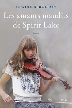 amants maudits de Spirit Lake (Les) | Bergeron, Claire