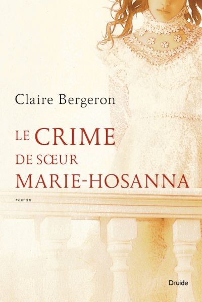 crime de Soeur Marie-Hosanna (Le) | Bergeron, Claire