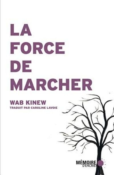 La force de marcher | Kinew, Wab