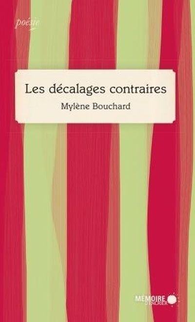décalages contraires (Les) | Bouchard, Mylène