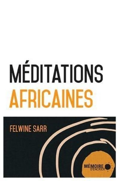 Méditations africaines  | Sarr, Felwine