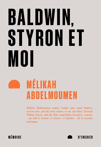 Baldwin, Styron et moi | Abdelmoumen, Mélikah