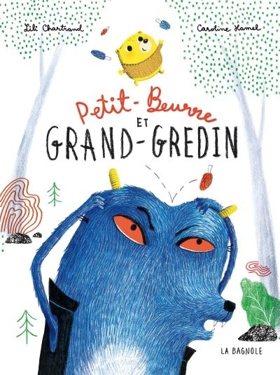 Petit-Beurre et Grand-Gredin  | Chartrand, Lili