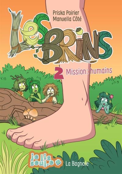 Les Brins T.02 - Mission : humains | Poirier, Priska (Auteur) | Côté, Manuella (Illustrateur)
