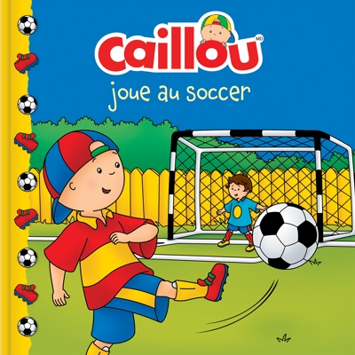Caillou joue au soccer | Allard, Mario