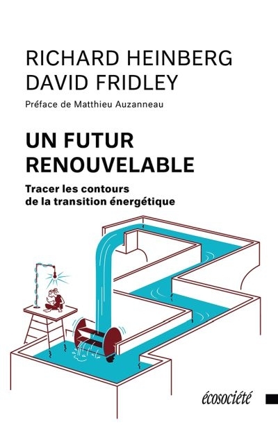 Un futur renouvelable  | Heinberg, Richard