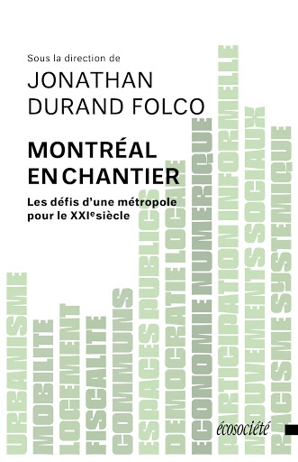 Montréal en chantier | Durand Folco, Jonathan