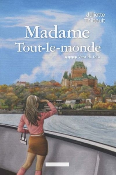 Madame Tout-le-Monde T.04 - Vent de folie  | Thibault, Juliette
