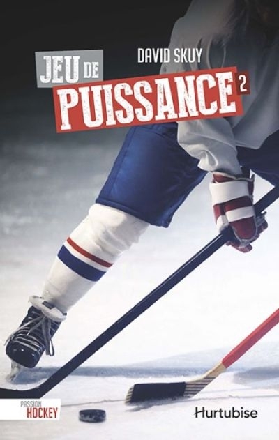 Passion hockey T.02 - Jeu de puissance  | Skuy, David