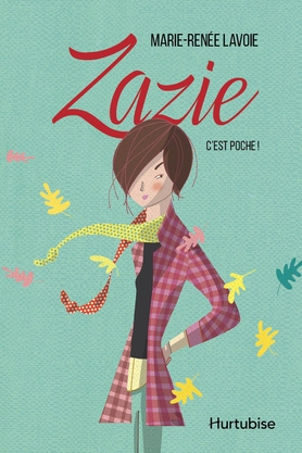 Zazie T.02 - C'est poche! | Lavoie, Marie-Renée