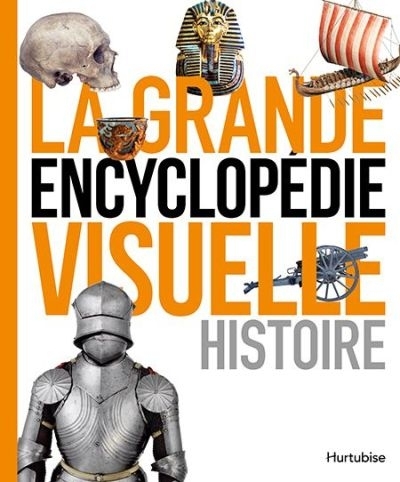 La grande encyclopédie visuelle - Histoire | 