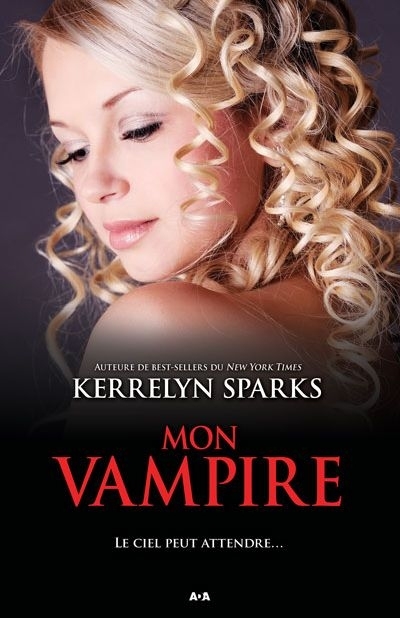 Histoire de vampires T.10 - Mon vampire | Sparks, Kerrelyn