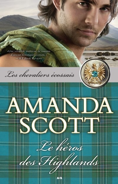 Les chevaliers écossais T.02 - héros des Highlands (Le) | Scott, Amanda