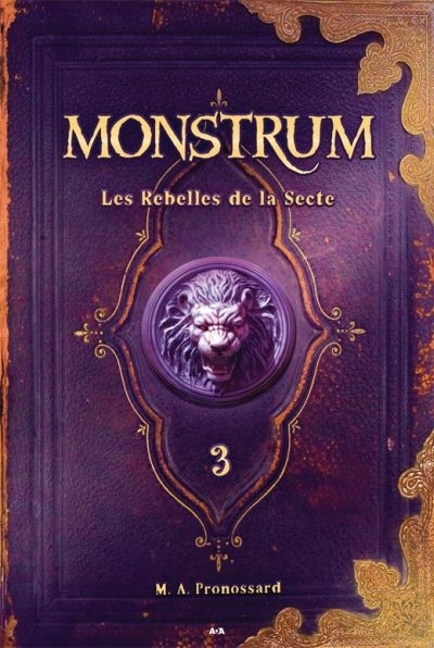 Monstrum T.03 - Rebelles de la secte (Les) | Pronossard, M. A.