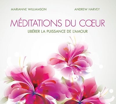 AUDIO - Méditations du coeur | Harvey, Andrew; WILLIAMSON, MARIANNE
