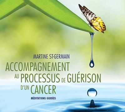 AUDIO - Accompagnement au processus de guérison d'un cancer | St-Germain, Martine