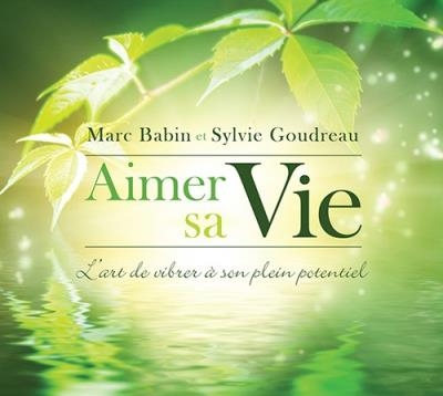 Aimer sa vie (CD) | Babin, Marc; GOUDREAU, SYLVIE