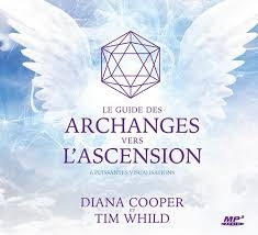 Le guide des archanges vers l'ascension, 6 puissante visualisations | Cooper, Diana et Whild, Tim