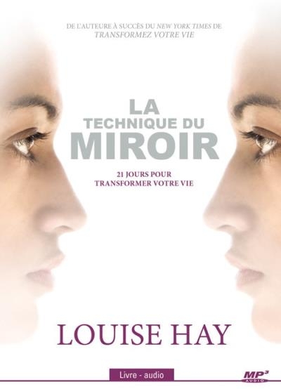 Audio - La technique du miroir | Hay, Louise L.