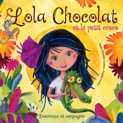 Lola Chocolat et le petit croco  | Croteau, Marie-Danielle