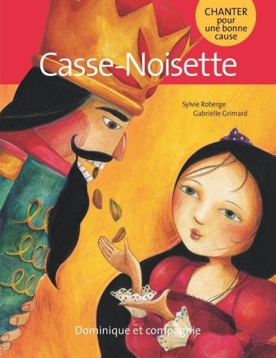 Casse-Noisette + CD | Roberge, Sylvie