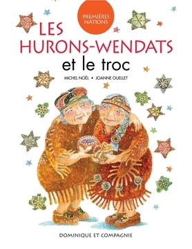 Hurons-Wendats et le troc (Les) | Noël, Michel