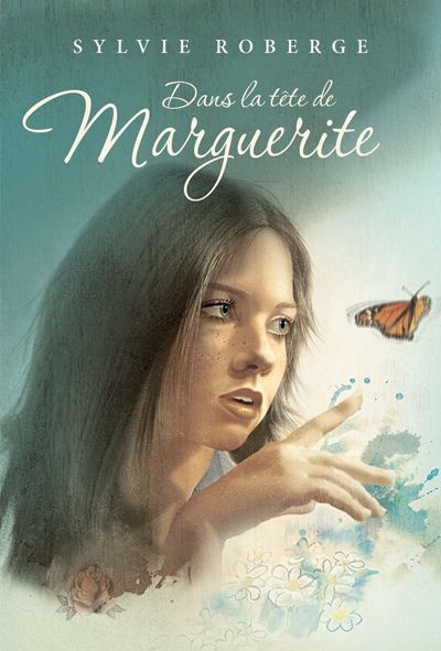 Dans la tête de Marguerite  | Roberge, Sylvie