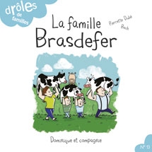 Drôles de familles T.13 La famille Brasdefer | Dubé, Pierrette