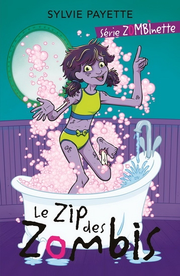 Zombinette T.03 - Le zip des zombis | Payette, Sylvie