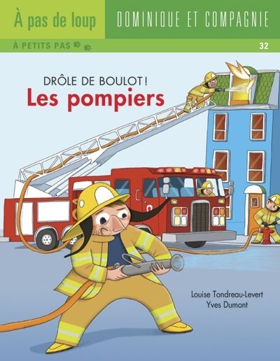 Drôle de boulot - Les pompiers  | Tondreau-Levert, Louise