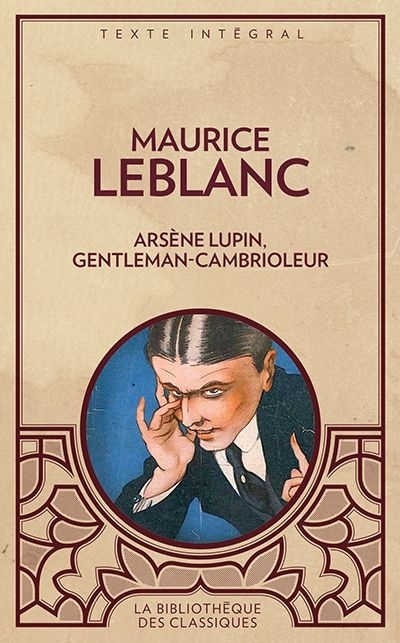 Arsène Lupin, Gentleman cambrioleur  | Leblanc, Maurice
