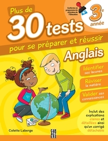 Plus de 30 test pour se préparer et réussir - 3e année : Anglais | Laberge,Colette