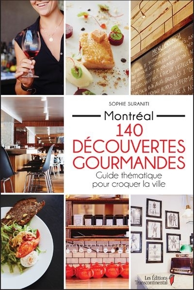 Montréal, 140 découvertes gourmandes  | Suraniti, Sophie
