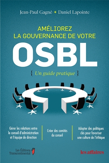 Améliorez la gouvernance de votre OSBL - Un guide pratique | Jean-Paul Gagné - Daniel Lapointe