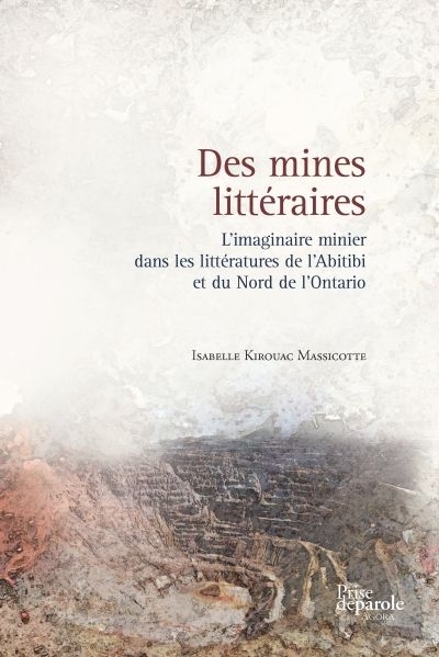 Des mines littéraires  | Kirouac Massicotte, Isabelle