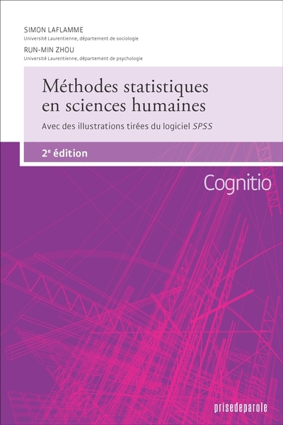 Méthodes statistiques en sciences humaines : avec des illustrations tirées du logiciel SPSS | Laflamme, Simon (Auteur) | Zhou, Run-Min (Auteur)