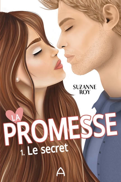 Promesse T.01 - Le secret | Roy, Suzanne