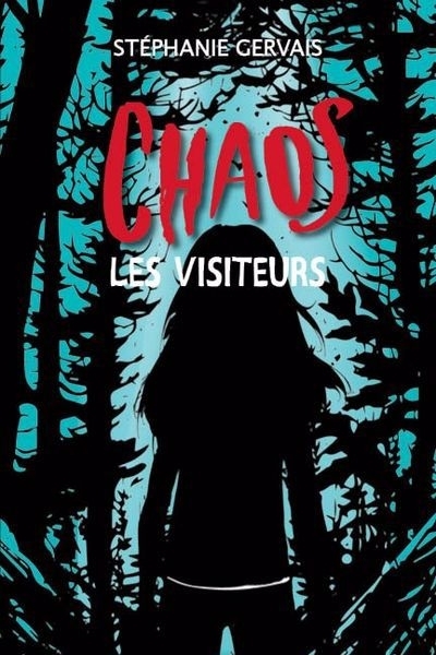 Chaos - visiteurs (Les) | Gervais, Stéphanie (Auteur)