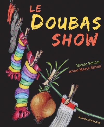 Doubas show (Le) | Poirier, Nicole