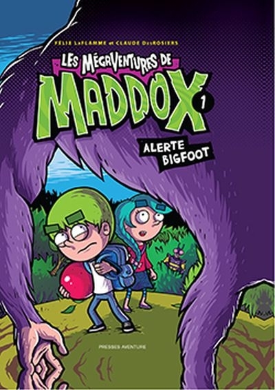 Les mégaventures de Maddox T.01 - Alerte Bigfoot  | DesRosiers, Claude