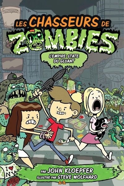Chasseurs de zombies (Les) T.04 - L'empire State du gluant | Kloepfer, John